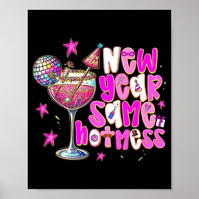 New Year Same Hot Mess Martini Tail New Year Women Poster (Front)