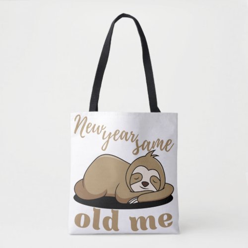 NEW YEAR SAME OLD ME HAPPY NEW YEAR 2022 TOTE BAG