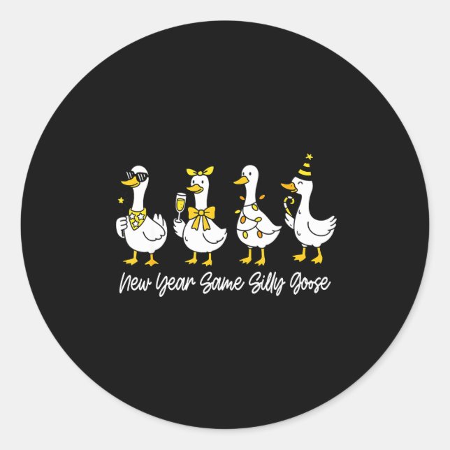 New Year Same Silly Goose Happy New Year 2026 Matc Classic Round Sticker (Front)