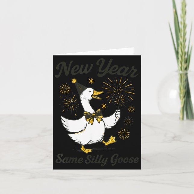 New Year Same Silly Goose New Year's Eve Party Fir Card (Front)