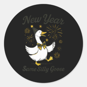 New Year Same Silly Goose New Year's Eve Party Fir Classic Round Sticker