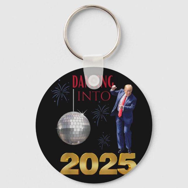 New Year Trump Dancing Into 2025 Funny Party Count Keychain (Front)
