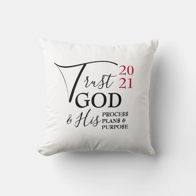 New Year | TRUST GOD Process Plans Purpose | 2021 Throw Pillow (Front)