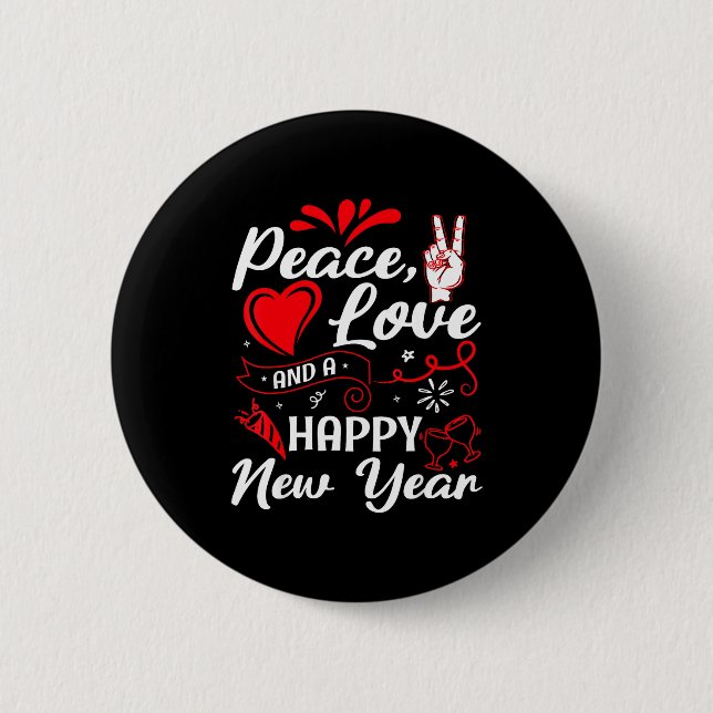 New Year Wishes, Peace, Love, Happy New Year, New  Button (Front)