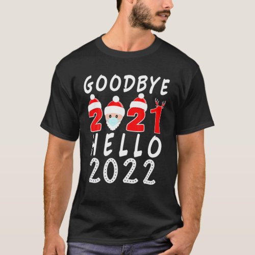 New Years 2022 Goodbye 2021 Hello 2022 Pajamas For T_Shirt