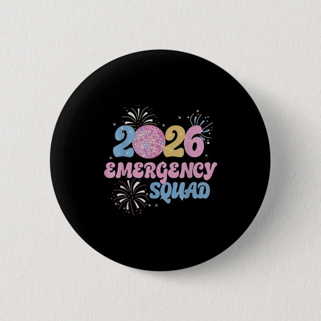 New Years 2026 Eve Emergency Squad Disco Ball Fire Button (Front)