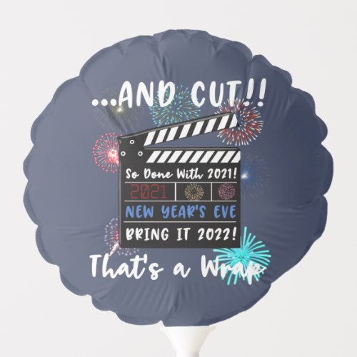 New Years Eve 2021 Quote Funny 2022 New Year Balloon