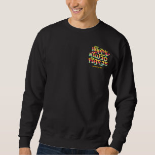 New Years Eve 2025 Trendy Colorful Customizable Sweatshirt