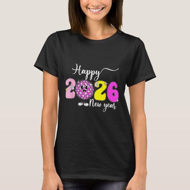New Year's Eve Hello 2026 Happy New Year 2026 Disc T-Shirt (Front)