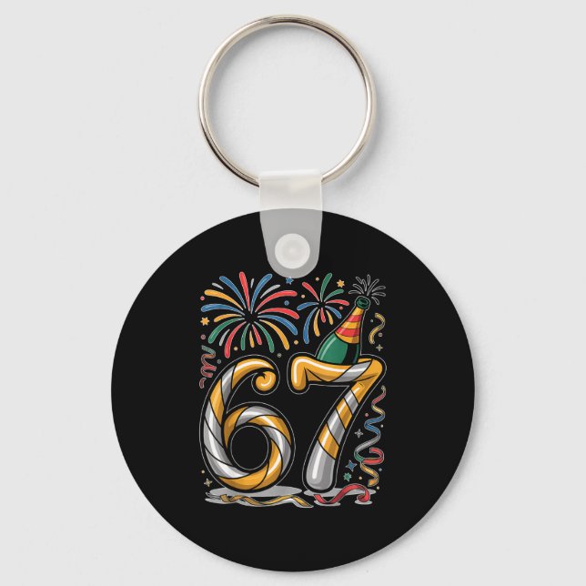 New Years Eve Number 67 Or 67th Birthday Cool Meme Keychain (Front)