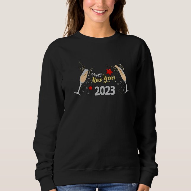 New Years Eve Party Supplies 2023 Happy New Year   Sweatshirt (Front)