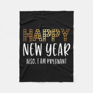 New Years Eve Pregnancy Announcement Also Im Pregn Fleece Blanket