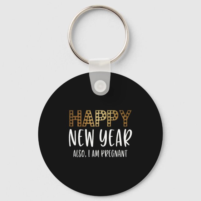 New Years Eve Pregnancy Announcement Also Im Pregn Keychain (Front)