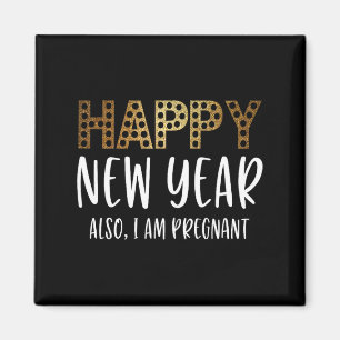 New Years Eve Pregnancy Announcement Also Im Pregn Magnet