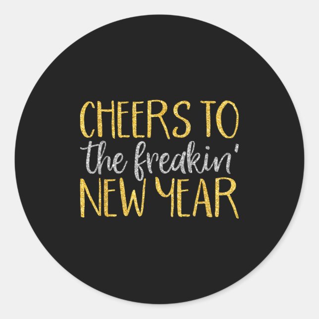 New Years Eve Shirt For Women Men Funny Happy New  Classic Round Sticker (Front)