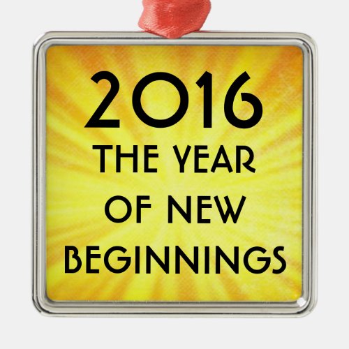 New Years New Beginnings 2016 Metal Ornament