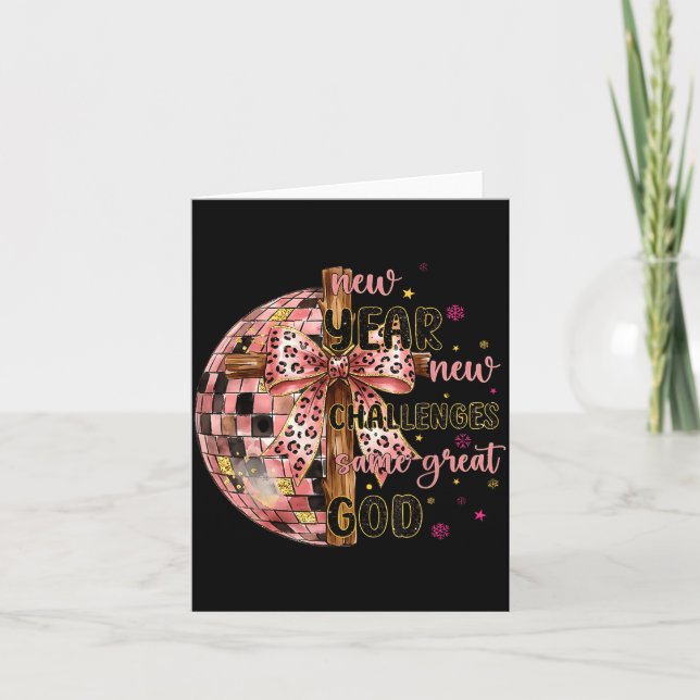 New Years New Challenges Same Great God Christian  Card (Front)