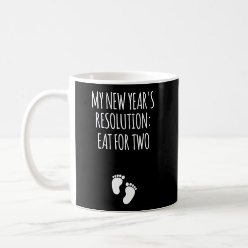 New YearS Resolution Eat For Two Future Parents G Coffee Mug