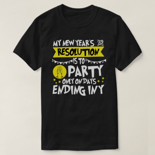 New Years Resolution T_Shirt