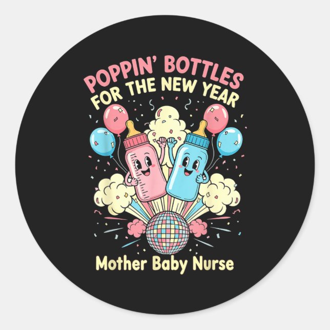 New Years Shirt, Nurse Png Bottles For The New Yea Classic Round Sticker (Front)