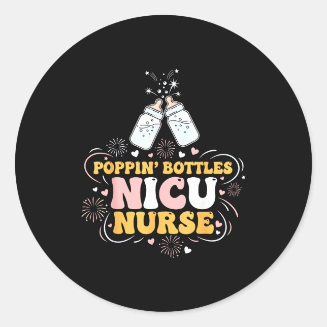New Years Shirt, Nurse Png Bottles For The New Yea Classic Round Sticker (Front)