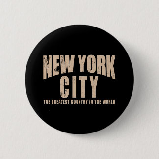 New York City Greatest Country in the World Pinback Button