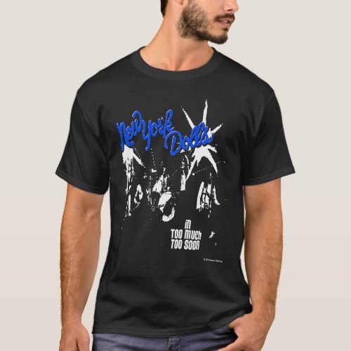 New York Dolls Blue In Too Much Too Soon T_Shir T_Shirt