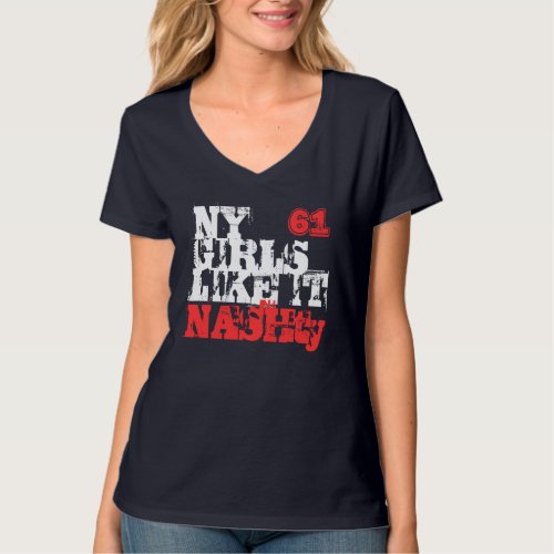 New York Girls Like It Nashty T_Shirt