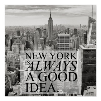 Always A Good Idea Posters | Zazzle