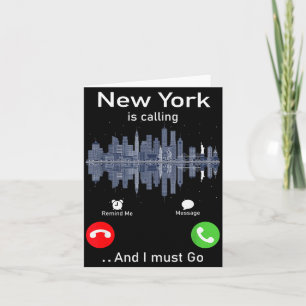 New York Is Calling And I Must Go Funny Traveling Card