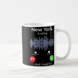 New York Is Calling And I Must Go Funny Traveling Coffee Mug