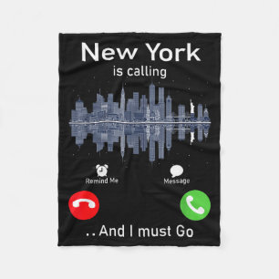 New York Is Calling And I Must Go Funny Traveling Fleece Blanket