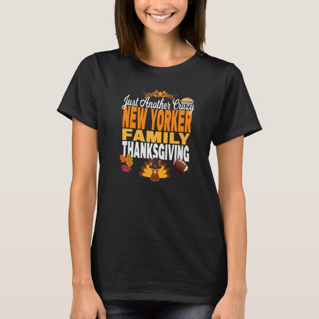 New York Just Another Crazy New Yorker Family Than T-Shirt (Front)