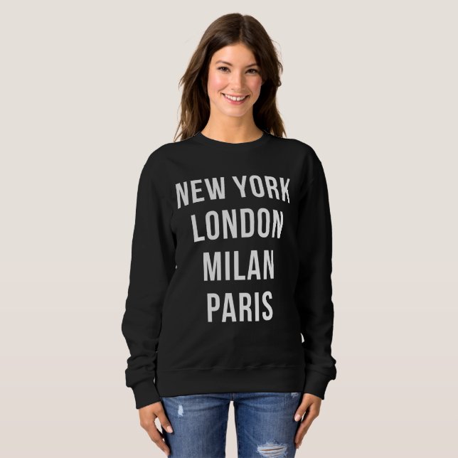 New York London Milan Paris Sweatshirt (Front Full)