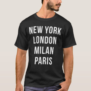 New York London Milan Paris T Shirt