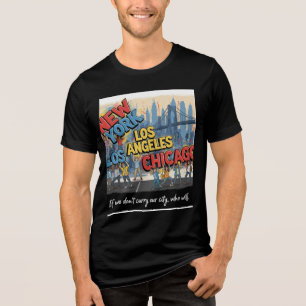 New York Los Angeles Chicago – Carry Our City Tri-Blend Shirt