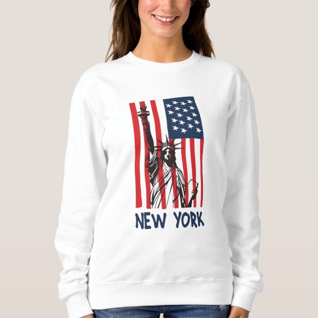 New York NY Statue of Liberty USA America Flag Sweatshirt (Front)