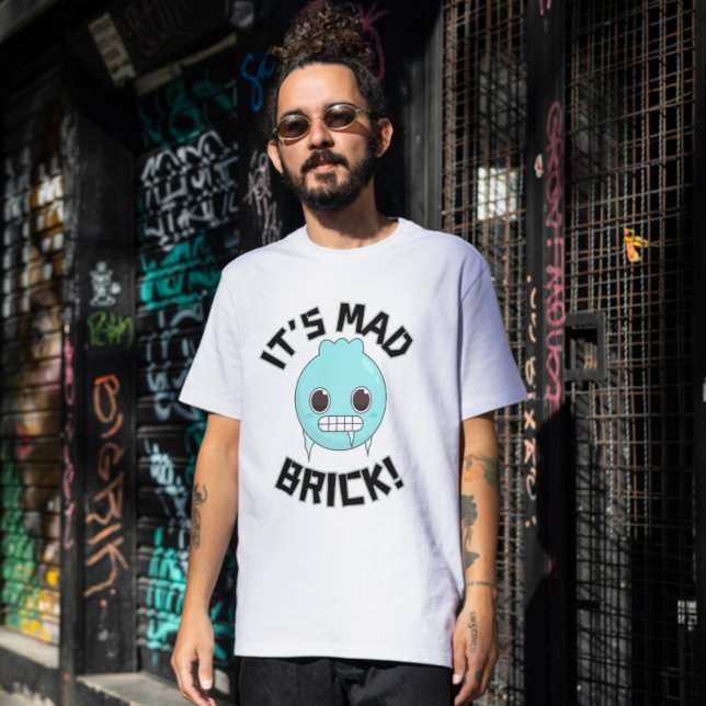 New York Slang | It’s Mad Brick Humor T-Shirt (Creator Uploaded)