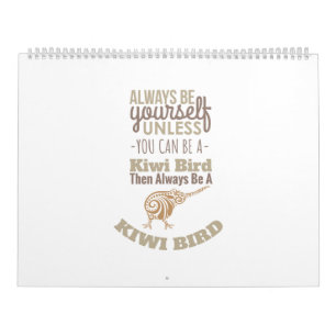 New Zealand Always be yourself Kiwi Bird Gift Idea Calendar