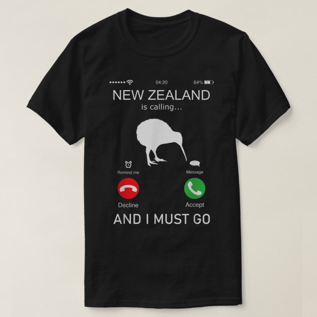 New Zealand is calling and i must go, zealand funn T-Shirt (Design Front)