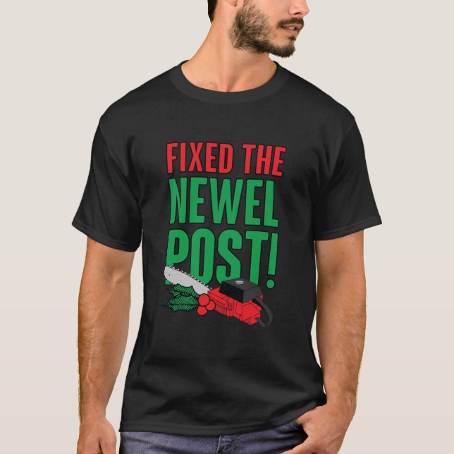 Newel Post Is Fixed. classic T-Shirt (Front)