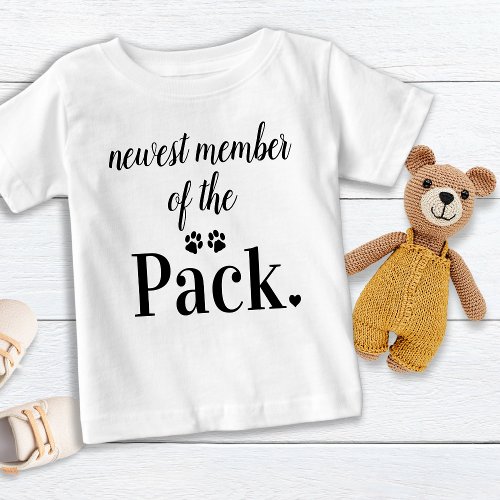 Newest Member Of The Pack Pet Dog Lover  Baby T_Shirt