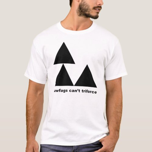 Newfags Cant Triforce T_Shirt