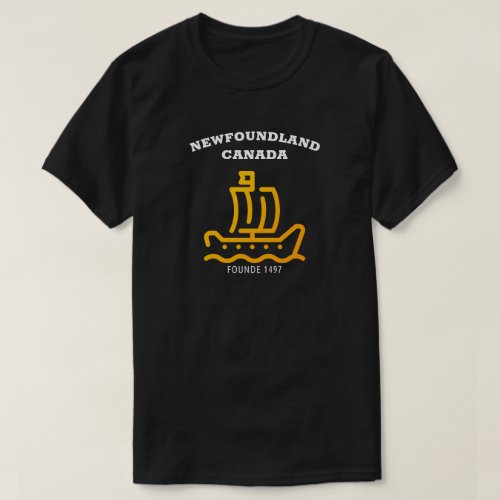 Newfoundland Canada founde 1497 Old Ship T_Shirt