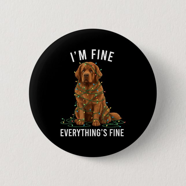 Newfoundland Dog Christmas I'm Fine Everything Is  Button (Front)