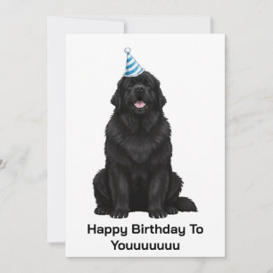 Newfoundland Dog Happy Birthday To Youuuuu Card