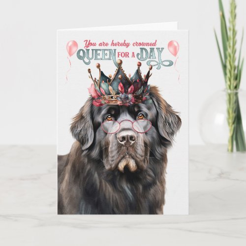Newfoundland Dog Queen for a Day Funny Birthday Card