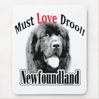Newfoundland Must Love Drool Mouse Pad