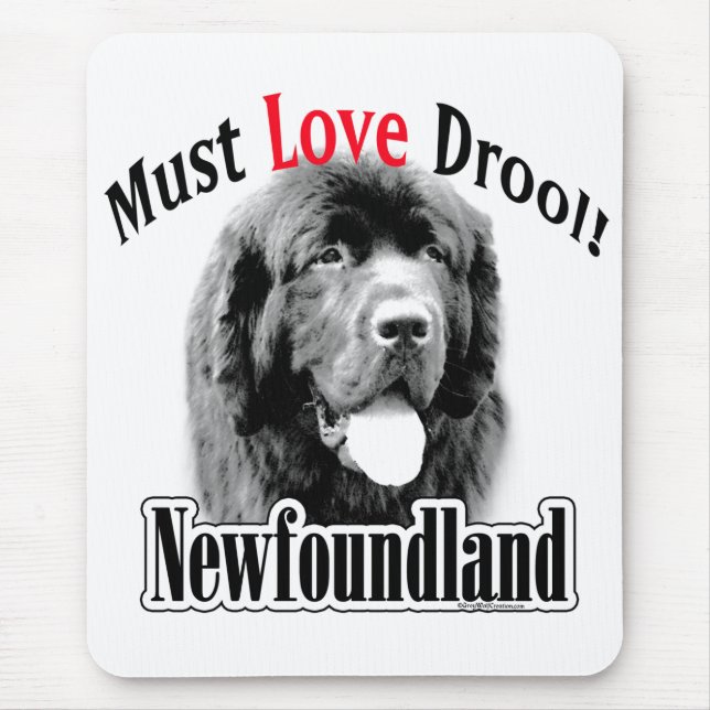 Newfoundland Must Love Drool Mouse Pad (Front)