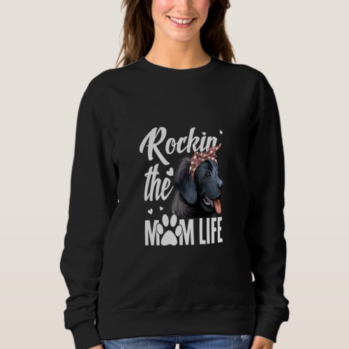 Newfoundland rocking the dog mom life  sweatshirt